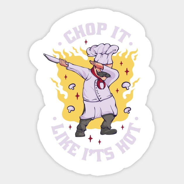 Chop It P R t shirt Sticker by LindenDesigns